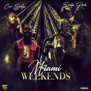 Album Miami Weekends (feat. Cee Soulja) (Explicit) oleh Soulja Glock