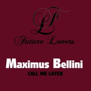 Dengarkan Call Me Again lagu dari Maximus Bellini dengan lirik