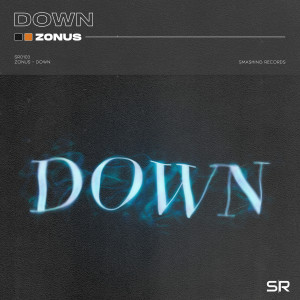ดาวน์โหลดและฟังเพลง Down พร้อมเนื้อเพลงจาก Zonus