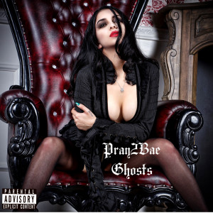 收听Pray2Bae的Ghosts (Explicit)歌词歌曲