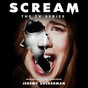 Jeremy Zuckerman的專輯Scream: The TV Series Seasons 1 & 2 (Original Television Soundtrack)