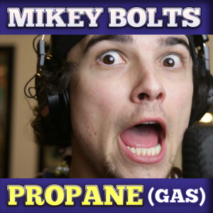 Album Propane (Gas) [feat. Dank Hill & Dale] from Mikey Bolts