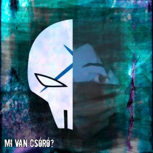 ดาวน์โหลดและฟังเพลง Mi van csóró? พร้อมเนื้อเพลงจาก DaniFighter