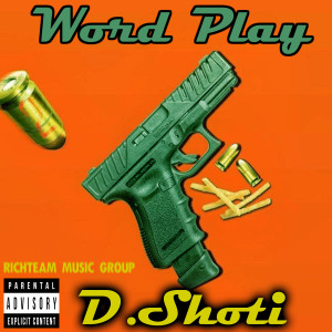 ดาวน์โหลดและฟังเพลง Word Play (Explicit) พร้อมเนื้อเพลงจาก D.Shoti