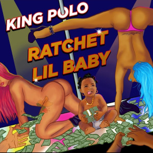 Album Ratchet Lil Baby (Explicit) from 