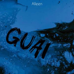 Alleen的專輯GUAI (Explicit)