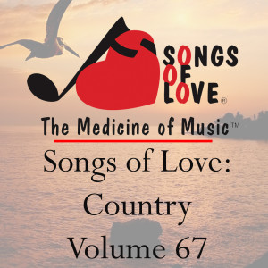 Various Artists的專輯Songs of Love: Country, Vol. 67