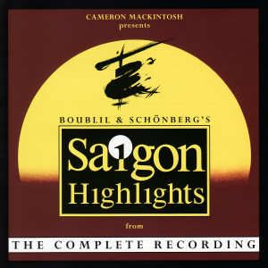 Miss Saigon International Cast的專輯Miss Saigon (Highlights from the Complete Recording)