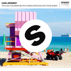 Album The Love You Bring Me (feat. Maiko Spencer) [Joe Stone Remix] from Carl Kennedy