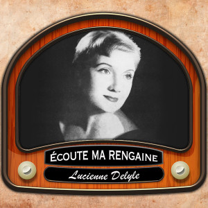 Lucienne Delyle的專輯Écoute ma rengaine