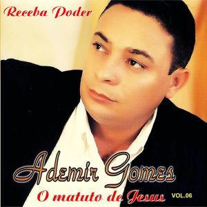 Dengarkan Receba Poder lagu dari Ademir Gomes O Matuto de Jesus dengan lirik