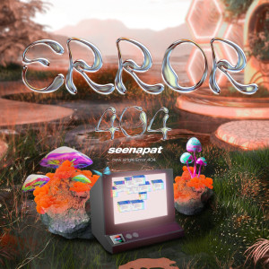 SEENAPAT的專輯ระบบขัดข้อง (Error 404) - Single