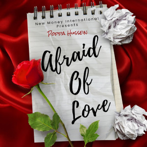 Dengarkan lagu Afraid of Love (Explicit) nyanyian Poppa Hussein dengan lirik