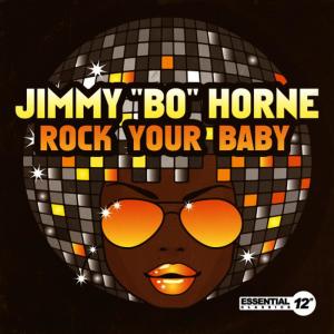 ดาวน์โหลดและฟังเพลง Rock Your Baby (Acappella) พร้อมเนื้อเพลงจาก Jimmy "Bo" Horne