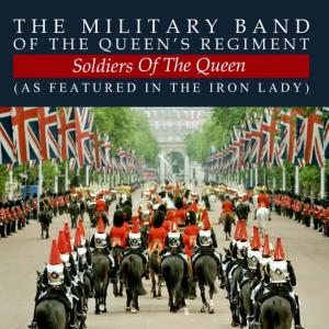 收聽The Military Band Of The Queen's Regiment的Soldiers Of The Queen歌詞歌曲