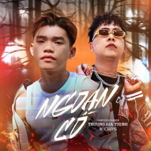 Listen to Ngoan Cố song with lyrics from Trương Gia Thịnh, Keyo