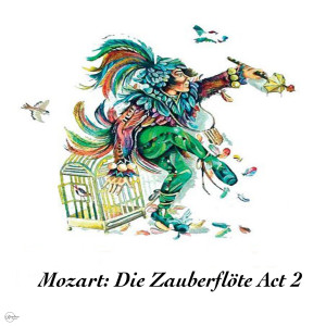 Natalie Dessay的专辑Mozart: Die Zauberflöte Act 2
