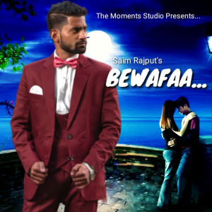 Dengarkan lagu Bewafaa nyanyian Saim Rajput dengan lirik