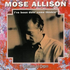收聽Mose Allison的Look What You Made Me Do (LP版)歌詞歌曲