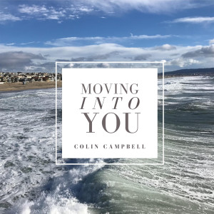 Colin Campbell的專輯Moving into You