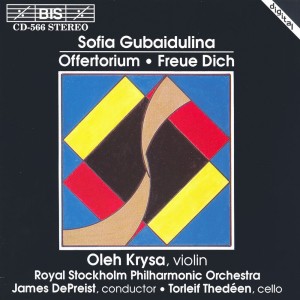 Album Gubaidulina: Offertorium / Rejoice! Freue Dich from Oleh Krysa