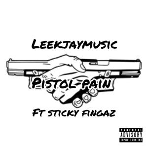 Leekjaymusic的專輯Pistol Pain (feat. Sticky Fingaz) [Explicit]
