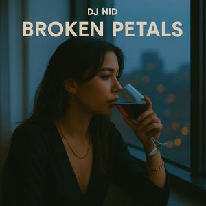 收聽DJ NID的Broken Petals歌詞歌曲