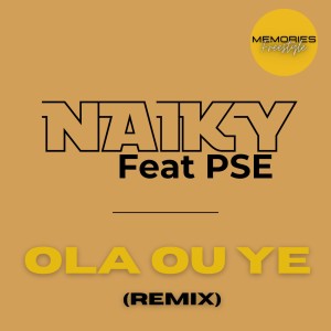 收听Naiky的Ola Ou Yé (Remix)歌词歌曲
