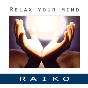 RAIKO的專輯Relax Your Mind 