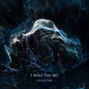 收聽I Built The Sky的Celestial歌詞歌曲