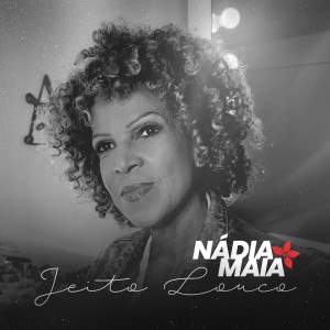 Listen to Jeito Louco song with lyrics from Nádia Maia