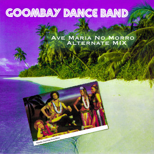 Album Ave Maria No Morro (Stripped Down Version) from Goombay Dance Band