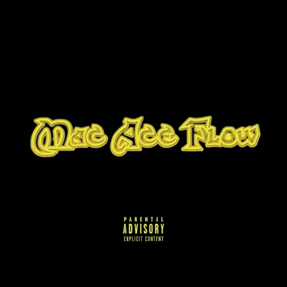 Mac Ace Flow (Explicit)