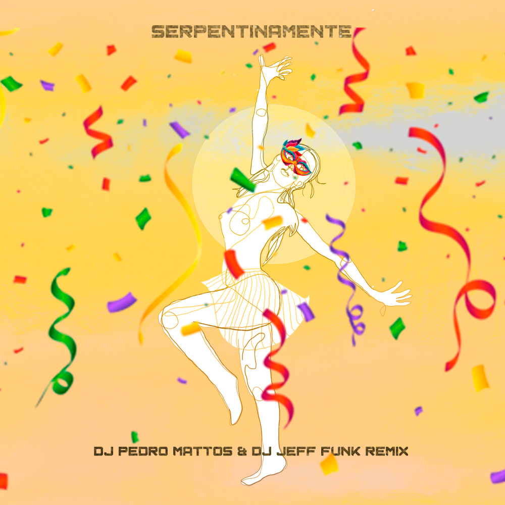 Serpentinamente (Dj Pedro Mattos and DJ Jeff Funk Remix Oficial)