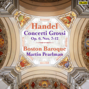 Martin Pearlman的專輯Handel: Concerti grossi, Op. 6 Nos. 7-12