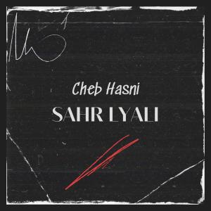 Cheb Hasni的專輯Sahr Lyali (Special Version) (feat. Cheba Zohra)
