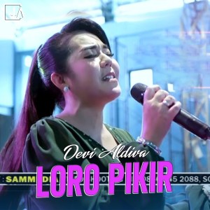 Listen to Loro Pikir song with lyrics from Devi Aldiva