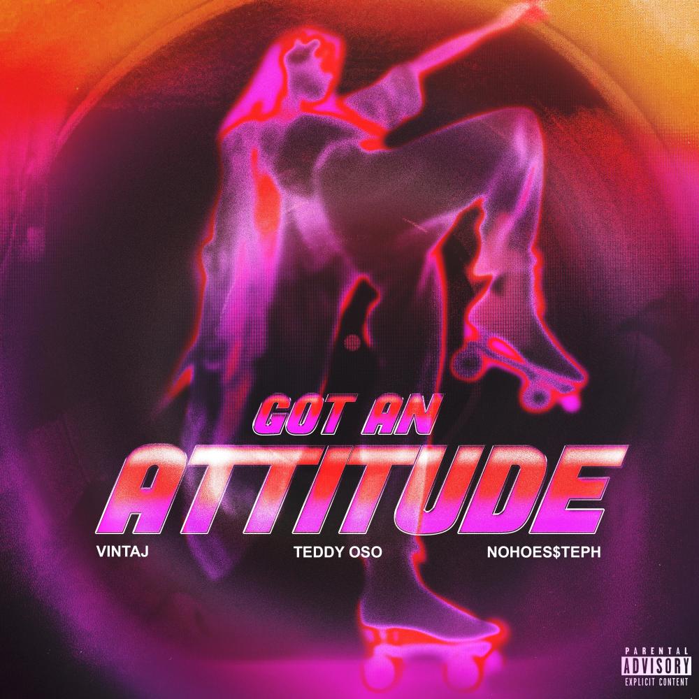 Got An Attitude (feat. nohoessteph) (Explicit)