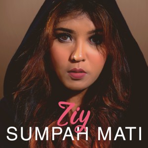 Listen to Sumpah Mati song with lyrics from Ziy