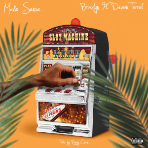 Listen to Make Sense (Explicit) song with lyrics from Bronxlyn