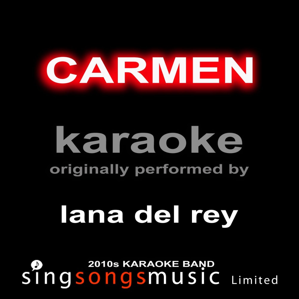 Carmen (Originally Performed By Lana Del Rey) [Karaoke Audio Version] (Karaoke Audio Version)