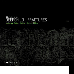 Listen to Fractures (WeKi remix) song with lyrics from Deepchild