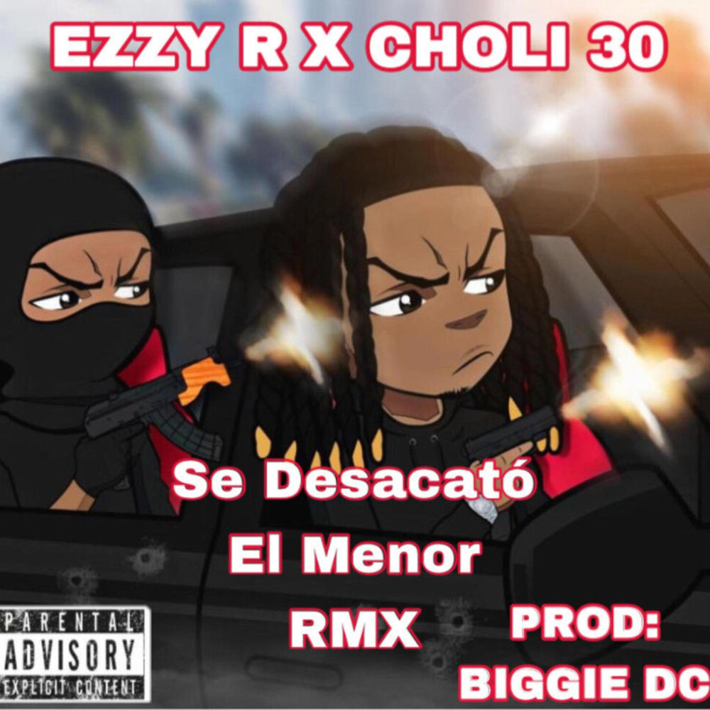 Se Desacató El Menor RMX (feat. Ezzy R) (Explicit)