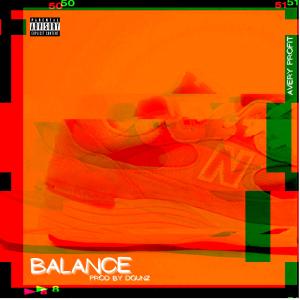 Listen to Balance (Explicit) song with lyrics from Avery Profit