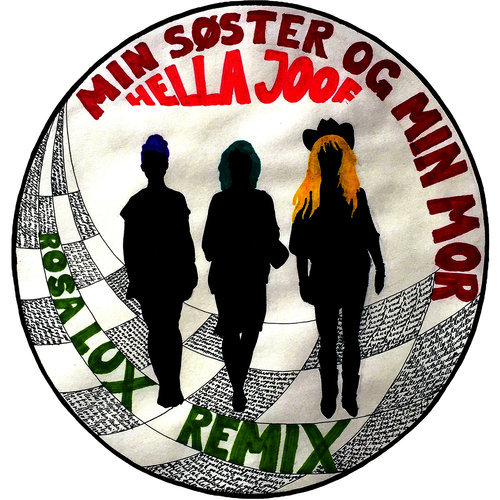 Min Søster Og Min Mor (Rosa Lux Remix Club Edit)