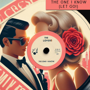 Listen to The One I Know (Let Go) song with lyrics from The Lovers