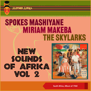 อัลบัม New Sounds Of Africa, Vol. 2 (South Africa, Album of 1960) ศิลปิน Miriam Makeba