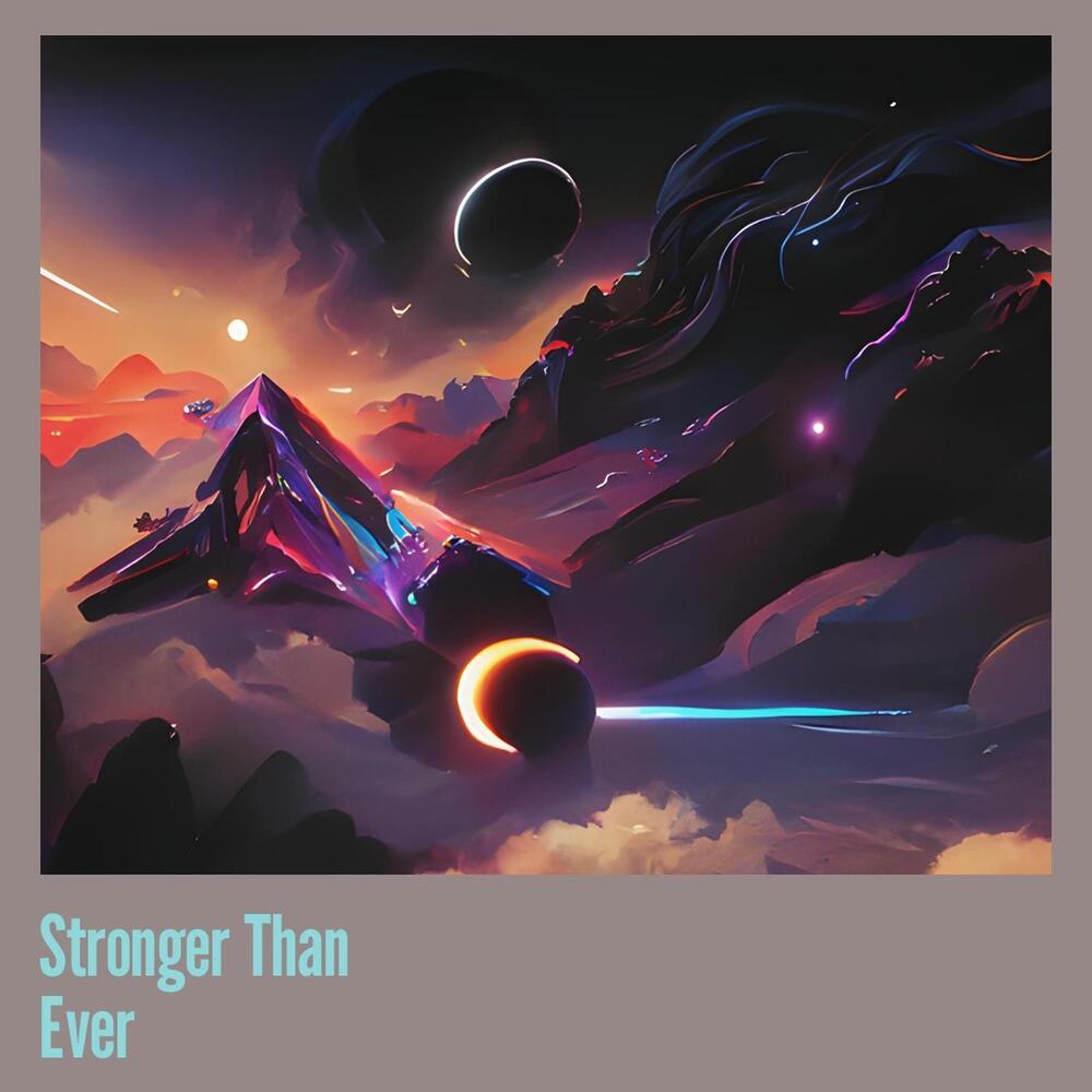 Stronger Than Ever