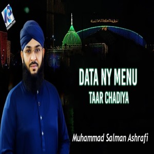 Listen to Data Ny Menu Taar Chadiya song with lyrics from Muhammad Salman Ashrafi