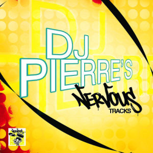 DJ Pierre's Nervous Tracks